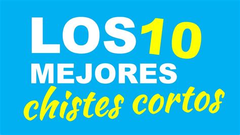 Los 10 mejores CHISTES CORTOS | Chistes buenos y graciosos ...
