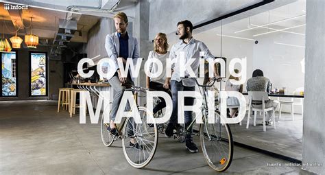 Los 5 mejores espacios de coworking en Madrid | Infocif.es