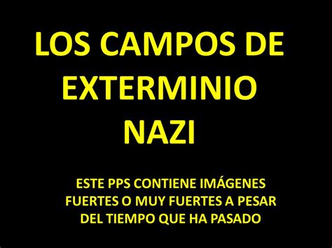 LOS CAMPOS DE EXTERMINIO NAZI   ppt descargar