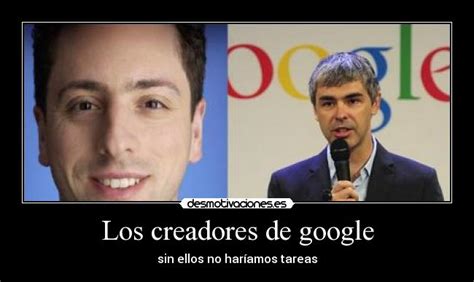 Los creadores de google | Desmotivaciones