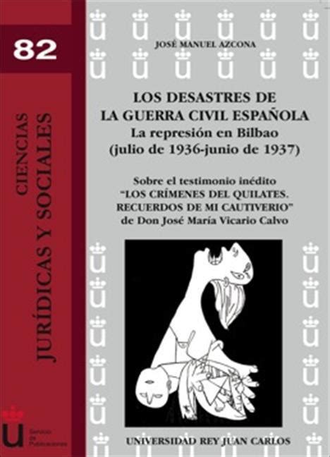 Los desastres de la Guerra Civil española. La represión en ...