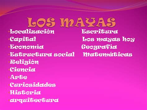 LOS MAYAS Localización Escritura Capital Los mayas hoy ...