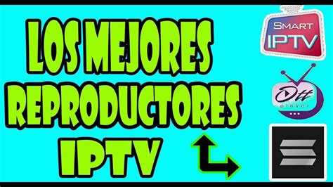 LOS MEJORES REPRODUCTORES DE LISTAS IPTV M3U&REMOTA SMARTV ...
