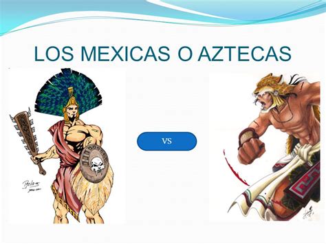 LOS MEXICAS O AZTECAS VS.   ppt descargar
