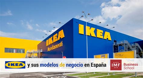 Los modelos de negocio de Ikea en España ¡Conócelos!