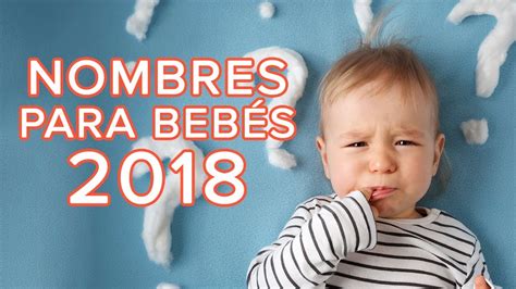 Los nombres para bebés en 2018 | Cómo elegir el nombre de ...