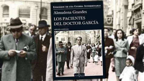 Los pacientes del doctor García de Almudena Grandes