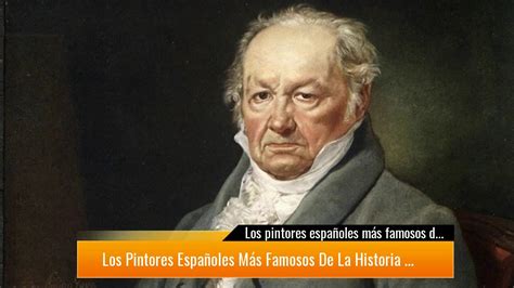 Los pintores españoles más famosos de la historia y sus ...