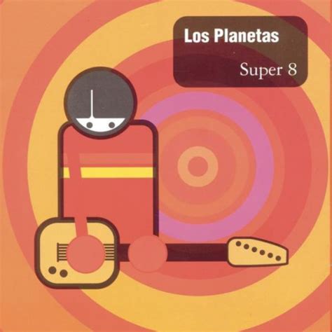 Los Planetas   Super 8   Reviews   Album of The Year