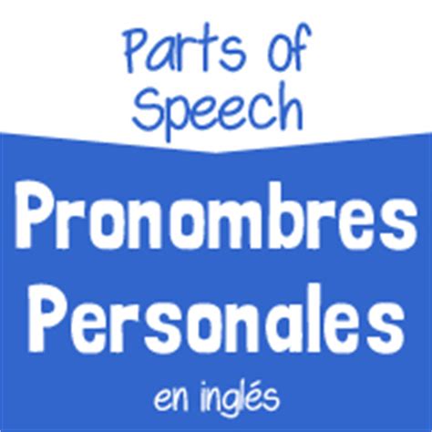 Los Pronombres Personales en Inglés: Subjetivos y ...