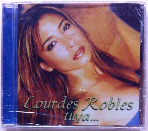 Lourdes Robles. Tuya. Cd Original, Nuevo   Bs. 2.990.000 ...