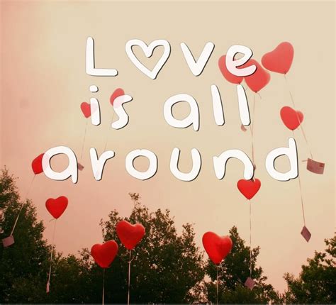 Love is all around | Picture Quotes