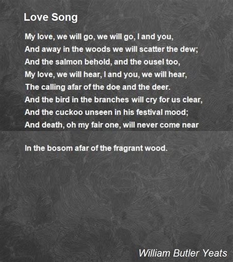 Love Song Poem by William Butler Yeats   Poem Hunter