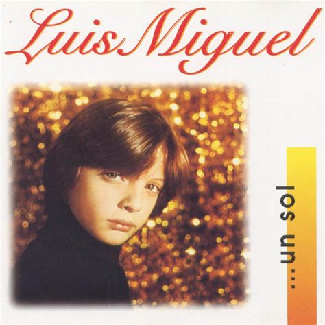 Luis Miguel   album El Sol & Directo al Corazon @ kids music
