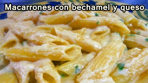 MACARRONES CON BECHAMEL Y QUESO   Recetas De Cocina ...