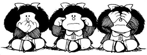 Mafalda ver, oir y callar | Mafalda | Pinterest