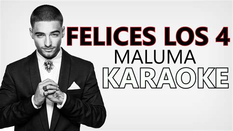 Maluma   FELICES LOS 4  Karaoke version    YouTube