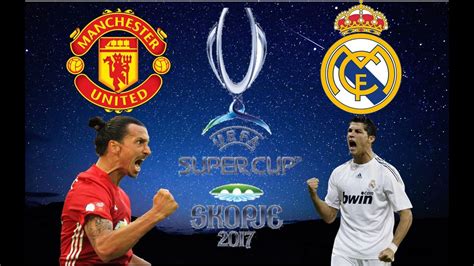 Manchester United vs Real Madrid UEFA Super Cup prediction ...