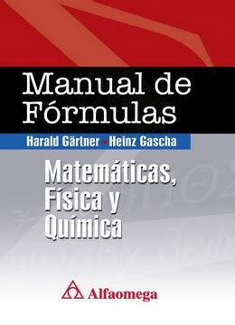 Manual de fórmulas   matemáticas, física y química
