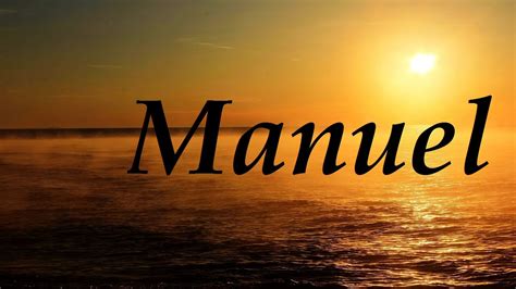 Manuel, significado y origen del nombre   YouTube