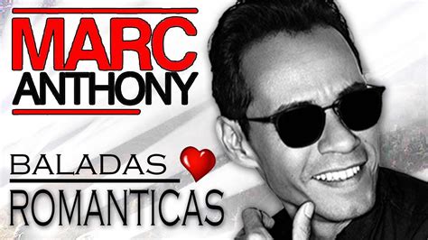 MARC ANTHONY BALADAS ROMANTICAS Canciones Romanticas Marc ...