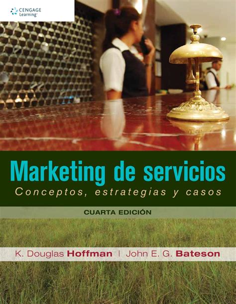 Marketing de servicios. Conceptos, estrategias y casos. 4a ...