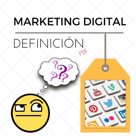 Marketing digital definicion pdf: evolución y actualidad