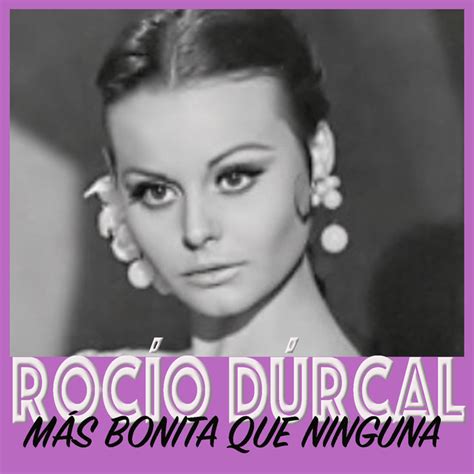 Más bonita que ninguna Album by Rocío Dúrcal | Lyreka