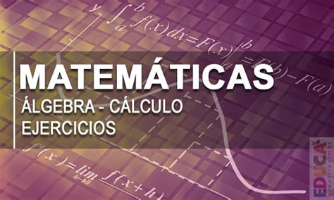 Matemáticas  Ejercicios, Algebra, Cálculo  | Historia ...