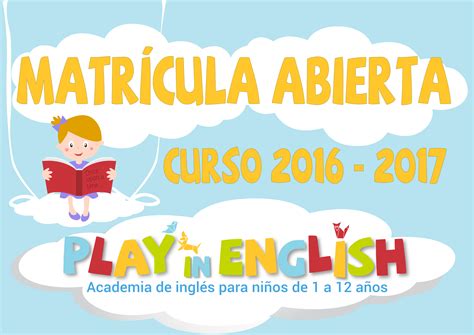 MATRICULA ABIERTA curso 2016/2017   Play in English ...