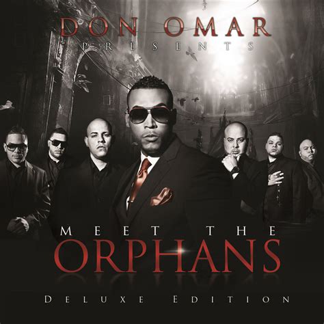 Meet the Orphans  Deluxe Edition  by Don Omar on iTunes