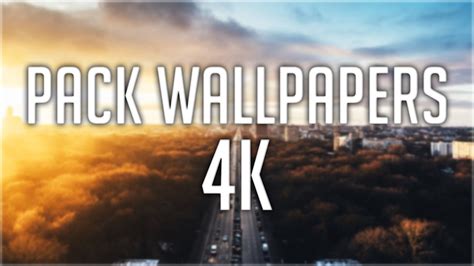 MEGA PACK Wallpapers 4K para PC  2017    YouTube
