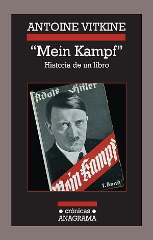 «Mein Kampf». Historia de un libro   Editorial Anagrama