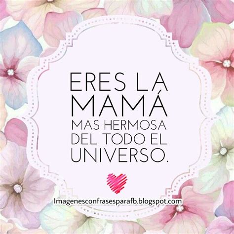 Mejores 75 imágenes de Frases para Mamá ♡ en Pinterest ...