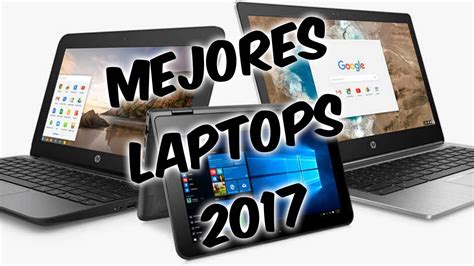 Mejores Laptops 2017   YouTube