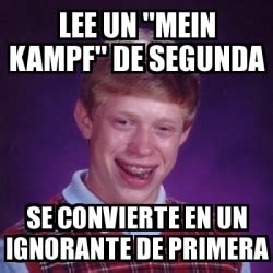 Meme Bad Luck Brian   lee un  mein kampf  de segunda se ...