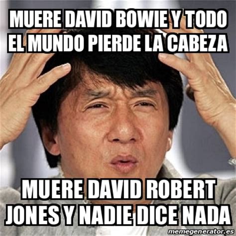 Meme Jackie Chan   Muere David Bowie y todo el mundo ...