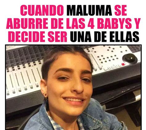 Memes de Maluma | Frases de Canciones  Que te dejan ...