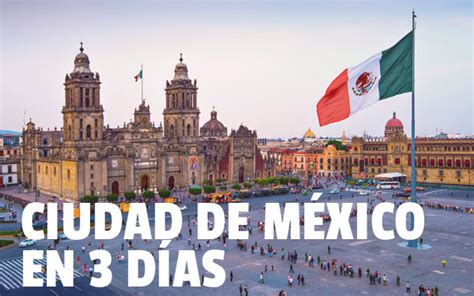 México DF en 3 días ¿Qué ver en Ciudad de México durante 3 ...