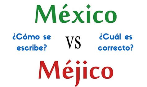 México o Méjico. ¿Cuál es correcto?