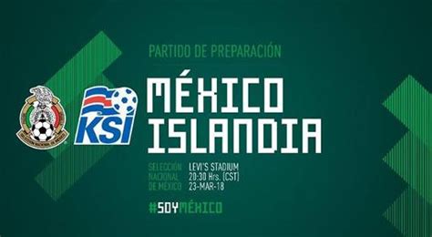 México vs Islandia Fecha FIFA Amistoso 2018 – Fecha ...