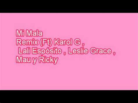Mi Mala // Con Letra // Remix Ft. Becky G , Lali Espósito ...
