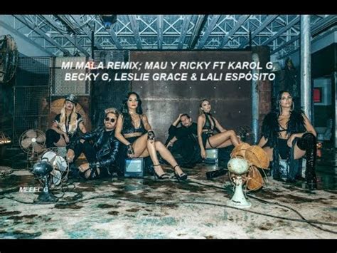 Mi Mala  Remix    Becky G, Karol G, Lali Espósito, Leslie ...