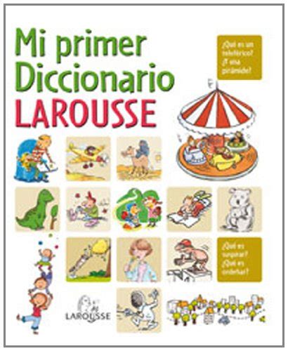 Mi Primer Diccionario Larousse   Público Libros