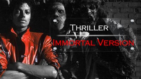 Michael Jackson   Thriller [Immortal Version]   YouTube