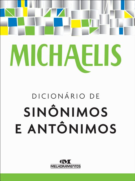 Michaelis Dicionário de Sinônimos e Antônimos | Editora ...