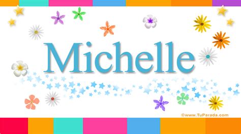 Michelle, significado del nombre Michelle, nombres