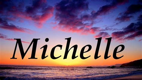 Michelle, significado y origen del nombre   YouTube