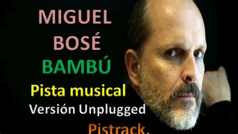 Miguel Bosé   Bambú  con Fonseca   Unplugged   PISTA ...