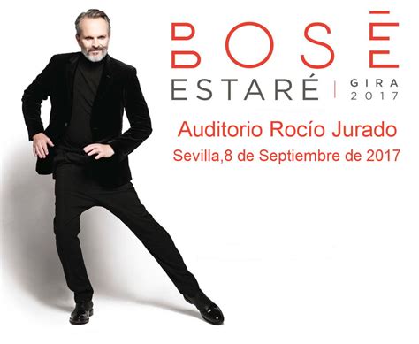 Miguel Bosé Gira Estaré 2017 – Auditorio Rocío Jurado ...